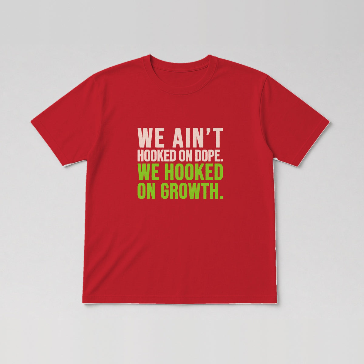 We Ain't Hooked On Dope Tee in Red