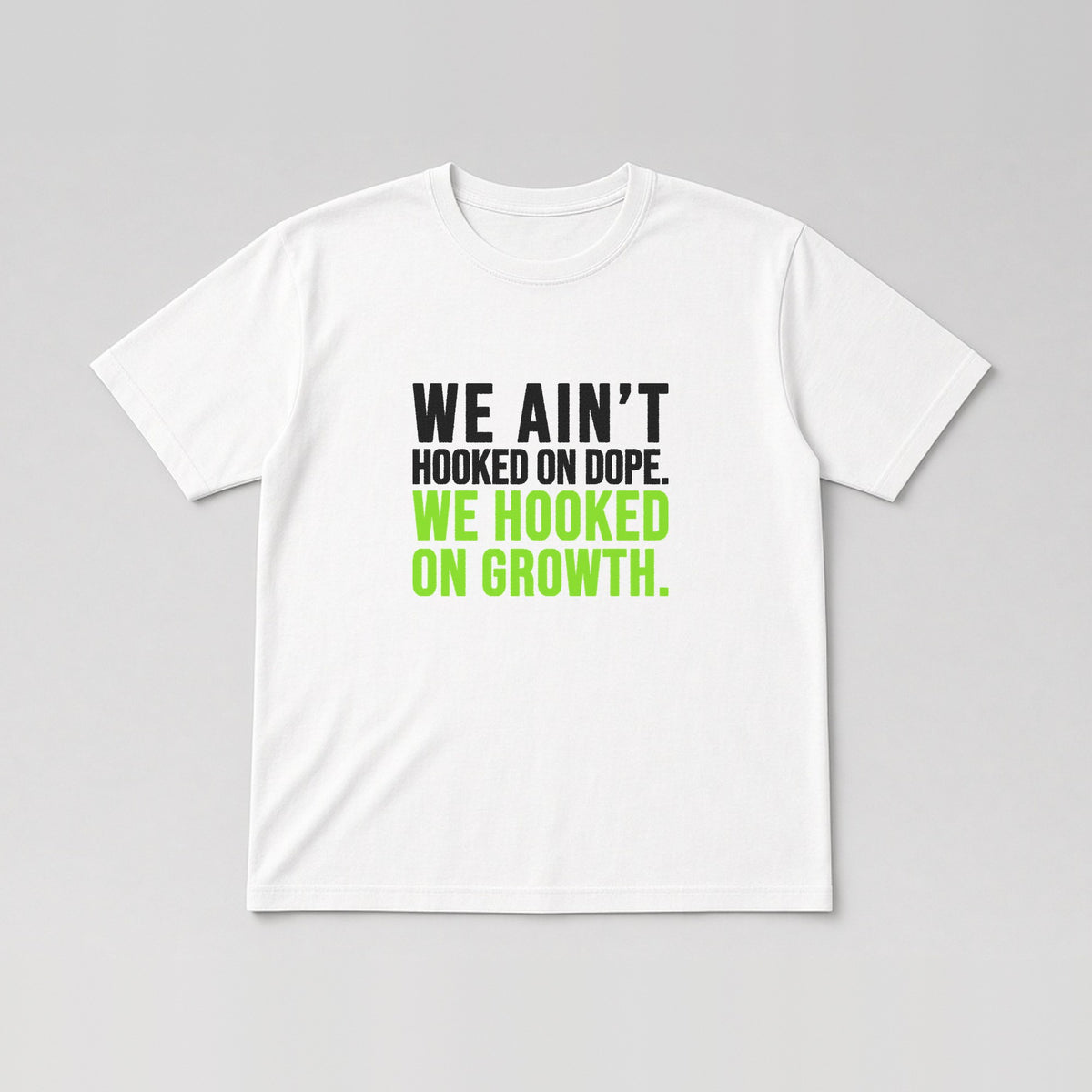We Ain't Hooked On Dope Tee in White