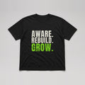 Aware. Rebuild. Grow. Tee in Black