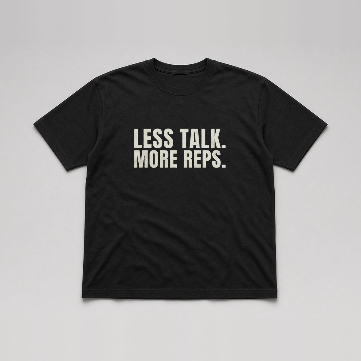 Less Talk. More Reps. Tee in Black