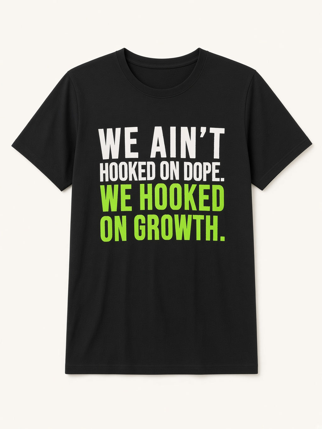 We Hooked On Growth Tee