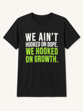 We Hooked On Growth Tee