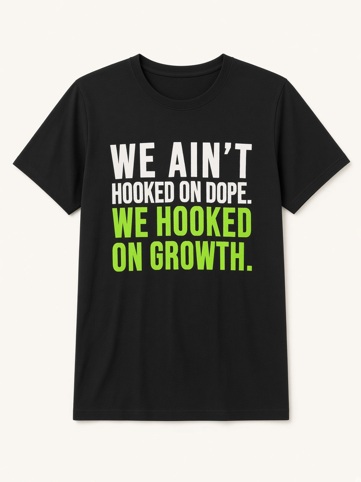 We Hooked On Growth Tee