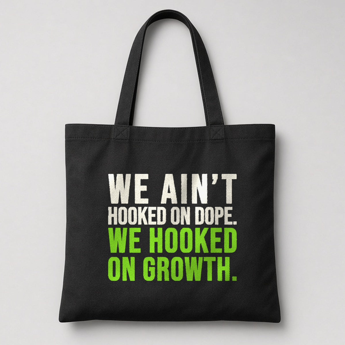 We Ain't Hooked On Dope Tote in Black