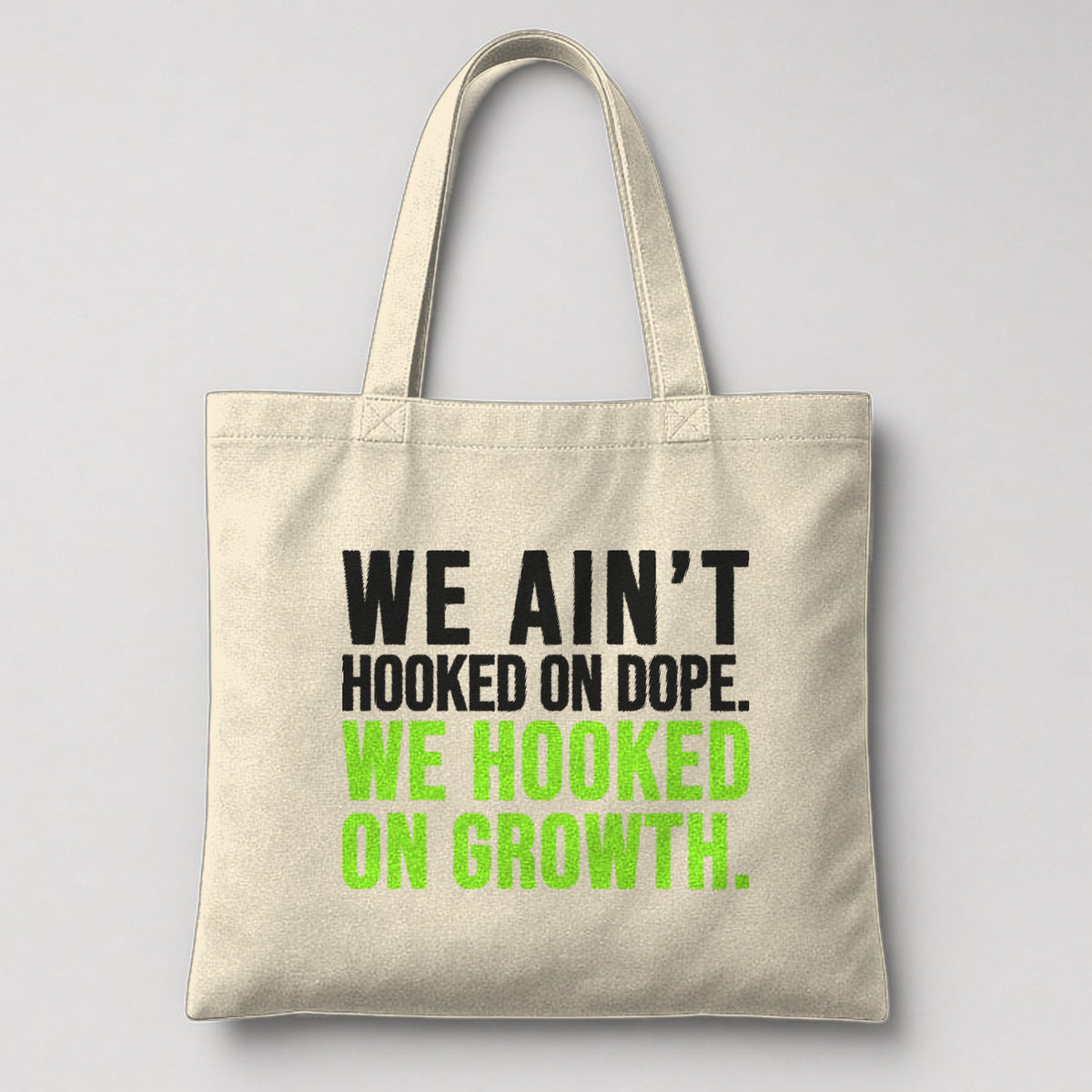 We Ain't Hooked On Dope Tote in Natural